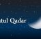 Keutamaan Lailatul Qodar